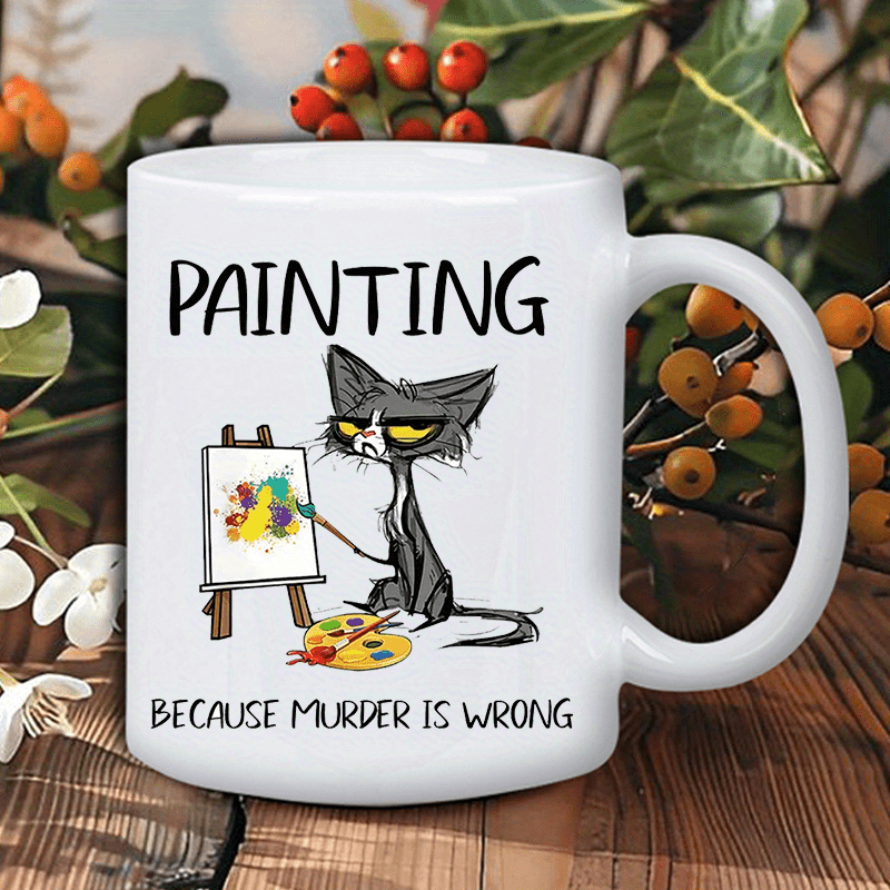 Coffee Tea Wrong - 絵を描くのは殺人だからいけないことだというメッセージを伝えるセラミックマグカップ - 面白い猫アーティストデザイン、コーヒーと紅茶を愛する人に最適なギフト、ユニークなプレゼント